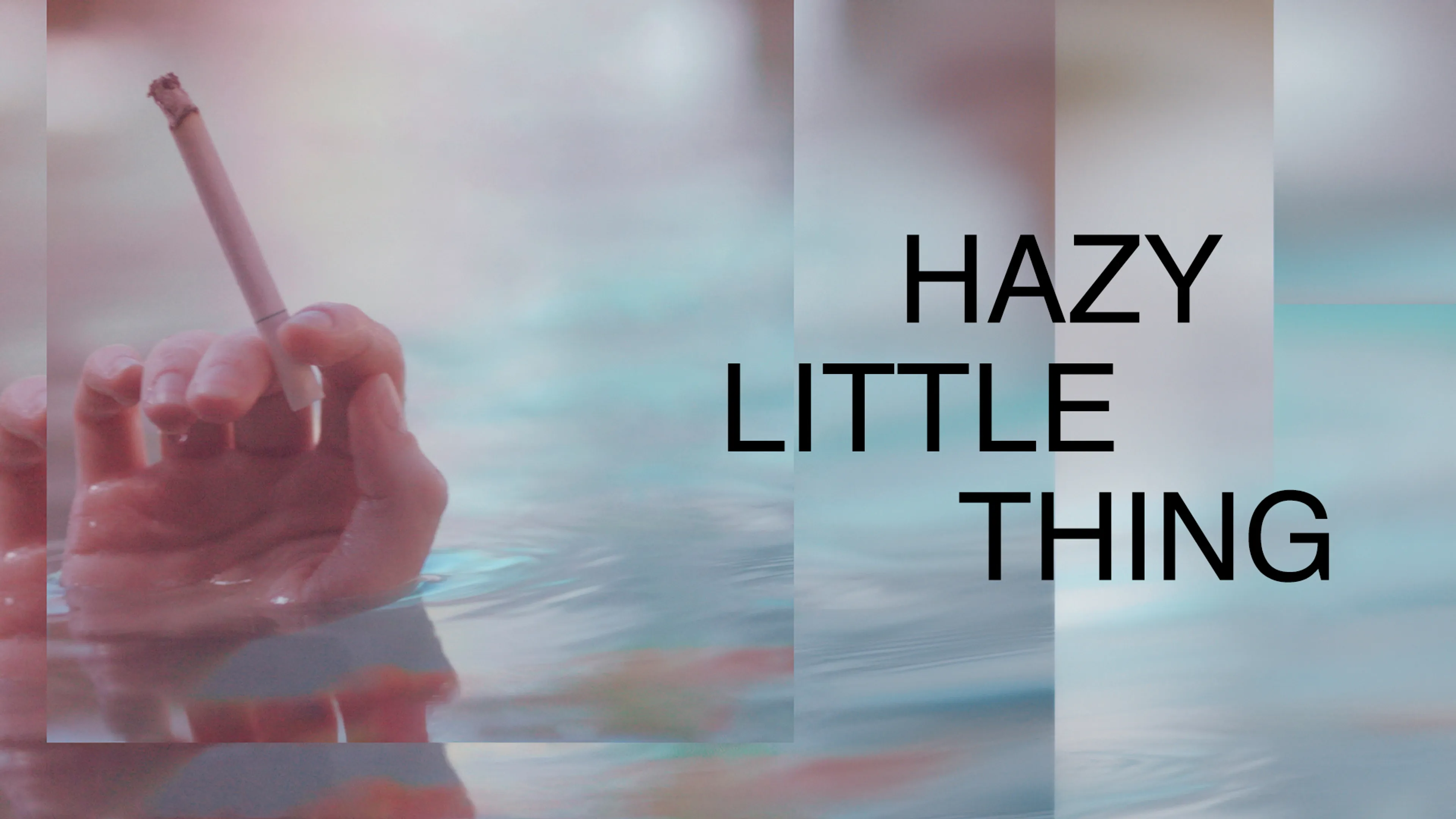 Hazy Little Thing poster
